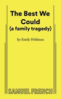 The Best We Could (a family tragedy) 0573710627 Book Cover