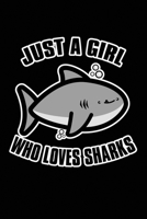 Just A Girl Who Loves Sharks: 6x9 Ruled Notebook, Journal, Daily Diary, Organizer, Planner 1706215231 Book Cover