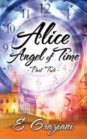 Alice–Angel of Time: Part Two B0CK3ZZ229 Book Cover