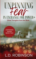 Unpinning Fear in Exchange for Power+: Other Thoughts from the 'Book 1946981885 Book Cover
