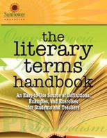 The Literary Terms Handbook: An Easy-To-Use Source of Definitions, Examples, and Exercises for Students and Teachers 1937166112 Book Cover