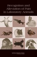 Recognition and Alleviation of Pain in Laboratory Animals 030912834X Book Cover