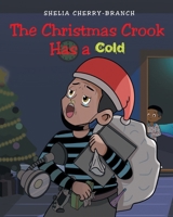 The Christmas Crook Has a Cold B0FJVYLTH7 Book Cover