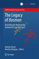 The Legacy of Bosman: Revisiting the Relationship Between Eu Law and Sport 9462651191 Book Cover