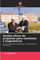 Gestão eficaz de projectos para cientistas e engenheiros 6206969452 Book Cover