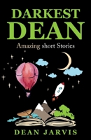 Darkest Dean: Amazing short stories B09C1FC7K3 Book Cover