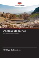 L'acteur de la rue (French Edition) 6207205154 Book Cover