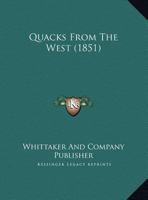 Quacks From The West 1162177543 Book Cover