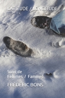 Latitude / Longitude: Suivi de Femmes / Fammes 1983061204 Book Cover