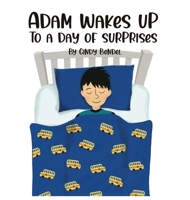 Adam Wakes Up To A Day Of Surprises 1736963600 Book Cover