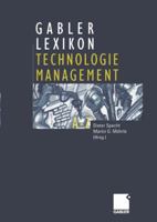 Gabler Lexikon Technologie Management: Management Von Innovationen Und Neuen Technologien Im Unternehmen 3322823687 Book Cover