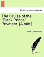 The Cruise of the Black Prince Privateer 1241574251 Book Cover