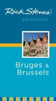 Rick Steves' Snapshot: Bruges & Brussels 1598804847 Book Cover