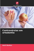 Controvérsias em ortodontia (Portuguese Edition) 6206652122 Book Cover