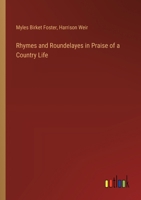 Rhymes and Roundelayes in Praise of a Country Life 3385372550 Book Cover