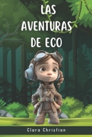 Las Aventuras de Eco: A Moral Adventure Story in Spanish and English B0CG7XHKVG Book Cover