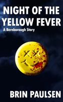 Night of the Yellow Fever: A Bernborough Story 064518201X Book Cover