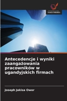 Antecedencje i wyniki zaangazowania pracowników w ugandyjskich firmach (Polish Edition) 6208538521 Book Cover