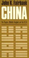 China: The People's Middle Kingdom and the U.S.A. 0674116518 Book Cover