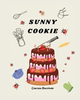 Sunny Cookie: El único recetario que te llena el corazón y te salva la vida (Cuidándonos con cabeza) (Spanish Edition) B0HFWSJDQD Book Cover