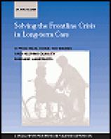 Solving the Frontline Crisis in Long-term Care: A Practical Guide to Finding and Keeping Quality Nursing Assistants 0965362906 Book Cover