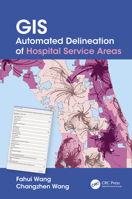 GIS Automated Delineation of Hospital Service Areas 1032079495 Book Cover