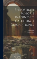 Philostrati Minoris Imagines Et Callistrati Descriptiones 1141246007 Book Cover
