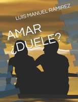 AMAR ¿DUELE? (Spanish Edition) B08G9FL32B Book Cover