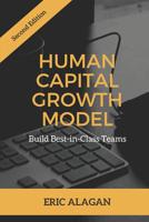 Human Capital Growth Model: Build Best-in-Class Teams (Handbooks for Business Owners & Managers) 981119016X Book Cover