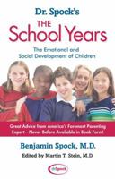 Dr. Spock's The School Years: The Emotional and Social Development of Children 0743411234 Book Cover