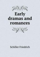 Early Dramas and Romances 135740512X Book Cover