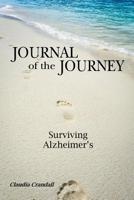 Journal of the Journey: Surviving Alzheimer's' 1081793406 Book Cover