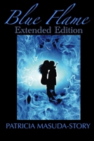 Blue Flame: Extended Edition B08W3MCJ61 Book Cover