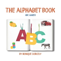 The Alphabet Book: ABC Games! B0GWX8CVJ2 Book Cover