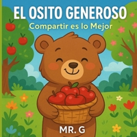 EL OSITO GENEROSO: Compartir es lo mejor (Spanish Edition) B0FPR8NK72 Book Cover