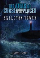Skeleton Tower 1512413577 Book Cover