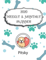 2020 Pitsky Planner : Weekly & Monthly with Password list, Journal calendar for Pitsky owner: 2020 Planner /Journal Gift,134 pages, 8.5x11, Soft cover, Mate Finish 1674374410 Book Cover