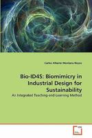 Bio-ID4S: Biomimicry in Industrial Design for Sustainability: An Integrated Teaching-and-Learning Method 3639288416 Book Cover