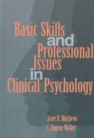 Basic Skills and Professional Issues in Clinical Psychology 0205169708 Book Cover