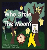 Who Stole the Moon? B0CKYHK693 Book Cover