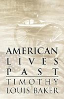 American Lives Past 1413795242 Book Cover