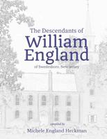 The Descendants of William England of Swedesboro, New Jersey 1542835976 Book Cover