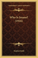 Who is Insane! 1165790890 Book Cover