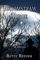 Broomstraw Ridge 1945401141 Book Cover