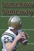 Somehow Someway 1792012446 Book Cover