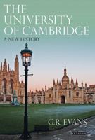 The University of Cambridge: A New History 1848851154 Book Cover