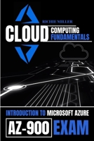 Cloud Computing Fundamentals: Introduction To Microsoft Azure Az-900 Exam 1839381515 Book Cover
