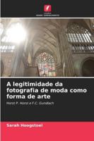 A legitimidade da fotografia de moda como forma de arte (Portuguese Edition) 6208982359 Book Cover