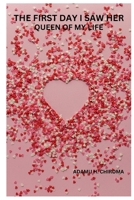 THE FIRST DAY I SAW HER: QUEEN OF MY HEART B0C7JGG4NY Book Cover