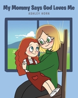 My Mommy Says God Loves Me 1644686503 Book Cover